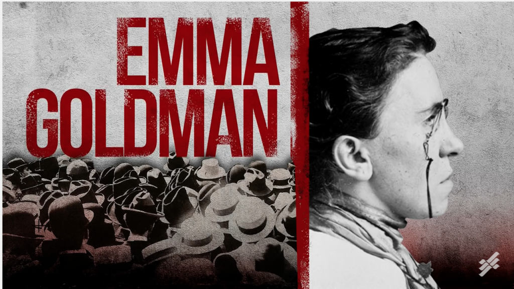 The Revolutionary Life of Emma Goldman